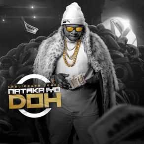 Download track Nataka Iyo Doh Khaligraph Jones