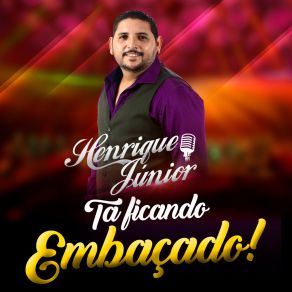 Download track Ta Ficando Embaçado Henrique Júnior E Banda Sem Limite