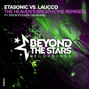 Download track The Heaven's Breath (Obi Remix) Etasonic, Laucco