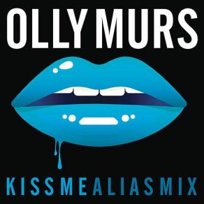 Download track Kiss Me (Aevion Remix) Olly Murs