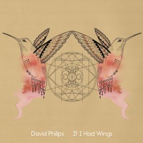 Download track If I Had Wings David Philips