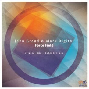 Download track Force Field (Extended Mix) John Grand, Mark Digital