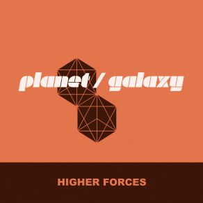 Download track Higher Forces (Planet Galaxy Dub) Planet GalaxyDomineeky, Roger Allen