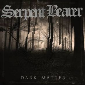 Download track Earth Shaker Serpent Bearer