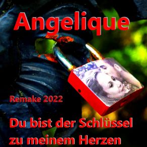 Download track Du Bist Der Schlüssel Zu Meinem Herzen Angelique