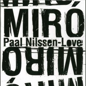 Download track Part VI Paal Nilssen - Love