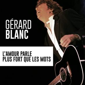 Download track Dieu A Fait Les Hommes Gérard Blanc