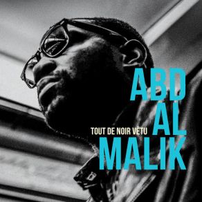 Download track Tout De Noir Vêtu Abd Al Malik