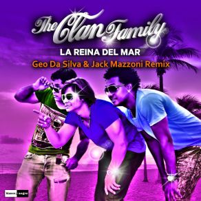 Download track La Reina Del Mar (Geo Da Silva & Jack Mazzoni Radio Remix) The Clan Family