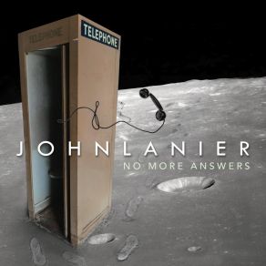 Download track No More Answers John Lanier