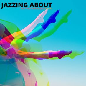 Download track Slumbered Jazz Melodies Jazzing About