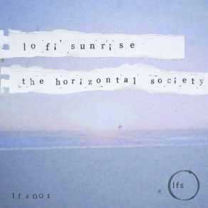 Download track Lo Fi Sunrise # 1 The Horizontal Society