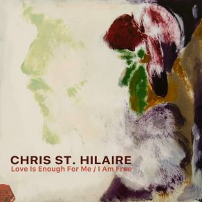 Download track I Am Free Chris St. Hilaire