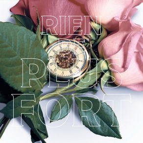 Download track Rien De Plus Fort Fleurs