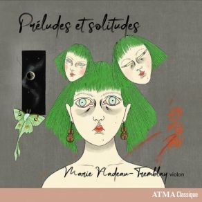 Download track 06. Nadeau-Tremblay - Improvised Prelude Marie Nadeau-Tremblay