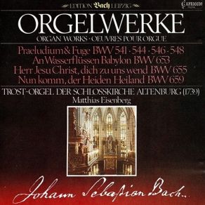 Download track 6. Herr Jesu Christ Dich Zu Uns Wend BWV 655 Johann Sebastian Bach