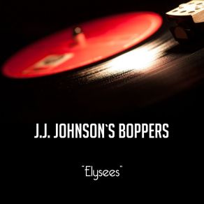 Download track Hi-Lo J. J. Johnson's Boppers