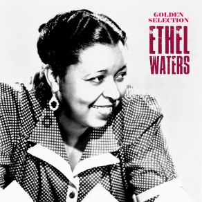 Download track West End Blues (Remastered) Ethel Waters