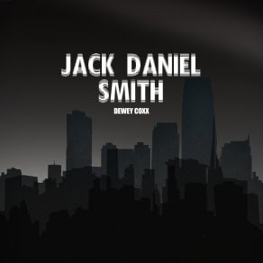 Download track Your Downfall Jack Daniel Smith