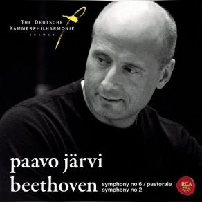 Download track Symphony No. 6 In F, Op. 68 Pastoral ： 2. Szene Am Bach. Andante Molto Mosso Deutsche Kammerphilharmonie Bremen, Paavo Jarvi