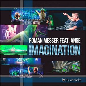 Download track Imagination (Original Mix) Ange, Roman Messer