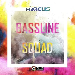 Download track Bassline Squad (Radio Edit) Mr. Marcus