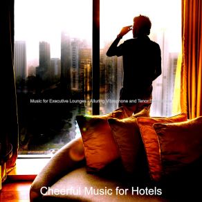 Download track Bright Moods For Luxury Hotels Cheerful Music For Hotels