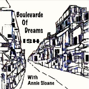 Download track Boulevarde Of Dreams IshAnnie Sloane