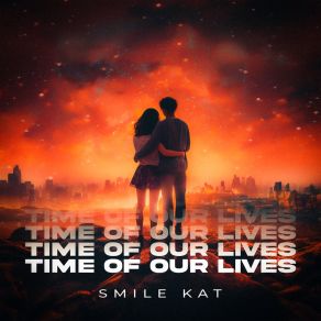 Download track Time Of Our Lives (Extended Mix) Smile Kat