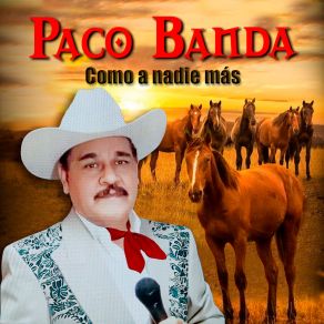 Download track Como A Nadie Más Paco Banda