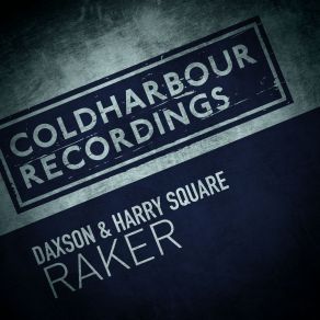 Download track Raker (Extended Mix) Harry Square, Daxon