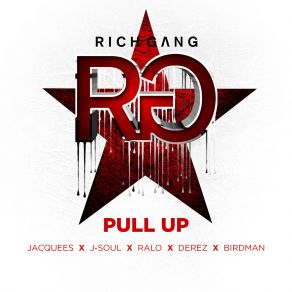 Download track Pull Up Rich Gang, Derez LenardJacquees J-Soul Ralo Stylz