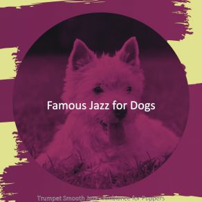 Download track Artistic Ambience For Well Behaved Dogs Famous Jazz For Dogs