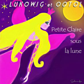 Download track Claire S'endort Sous La Lune OOTOL