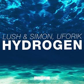 Download track Hydrogen (Radio Edit) Simón, Lush, Uforik