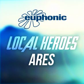 Download track Ares (Original Mix) The Local Heroes