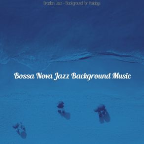 Download track Background For Traveling Bossa Nova Jazz Background Music