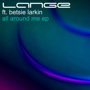 Download track All Around Me (Snatt & Vix Remix) LangeBetsie Larkin