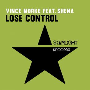 Download track Lose Control (Original Mix) Shena, Vince Morke