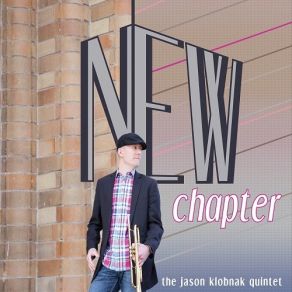 Download track New Chapter The Jason Klobnak Quintet