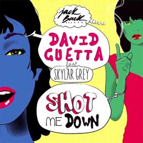 Download track She Shot Me Down (Extended) David Guetta, Skylar Grey