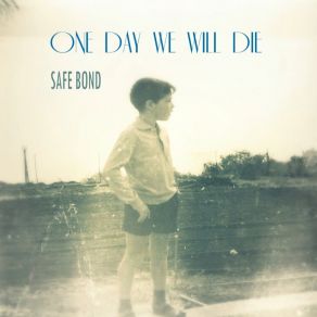 Download track We Will Die SAFE BOND