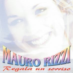 Download track Regala Un Sorriso Mauro Rizzi