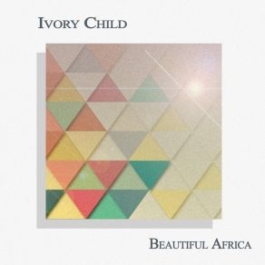 Download track Beautiful Africa Child Ivory