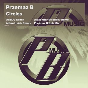 Download track Circles (Alexander Belousov Remix) Przemaz B