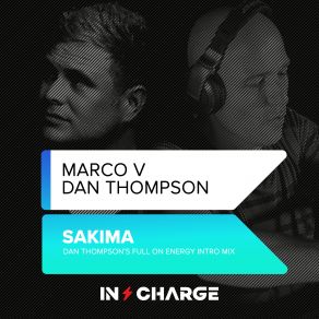 Download track Sakima (Dan Thompsons Full On Energy Intro Mix) Marco V., Dan'thompson