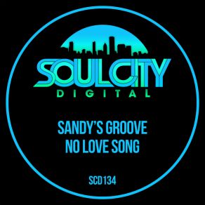 Download track No Love Song (Dub Mix) Sandy's Groove