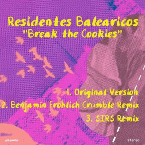 Download track Break The Cookies (Sirs Remix) Residentes BalearicosThe Sirs