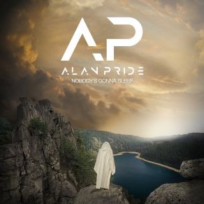 Download track Nobody's Gonna Sleep (Steed Watt Radio Edit Remix) Alan Pride