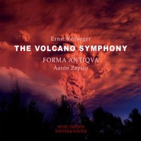 Download track The Volcano Symphony Part X Ernst Reijseger, Aarón Zapico, Forma Antiqva